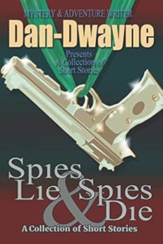 Paperback Spies Lie & Spies Die: A Collection of Short Stories Book