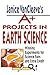 Janice VanCleave's A+ Projects in Earth Science: Winning Experiments for Science Fairs and Extra Credit (VanCleave A+ Science Projects Series)