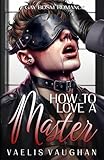 How to Love a Master: Gay BDSM Romance