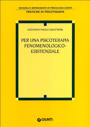 Per una psicoterapia fenomenologico-esistenziale