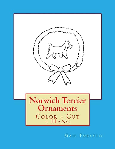 Norwich Terrier Ornaments: Color - Cut - Hang