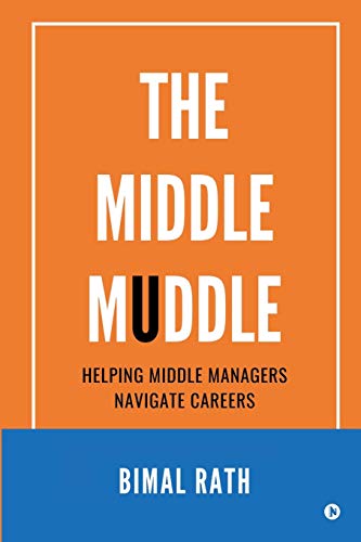 The Middle Muddle: Helping Middle Managers Navigate Careers