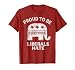 Republican Conservative Proud to Be Everything Liberals Hate T-Shirt Small