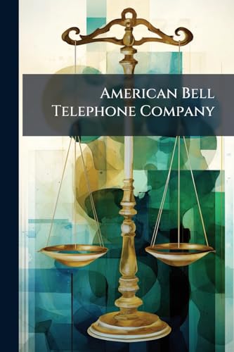American Bell Telephone Company: Preliminary Injunction