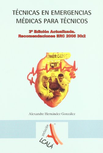 Técnicas en emergencias para técnicos (Spanish Edition)