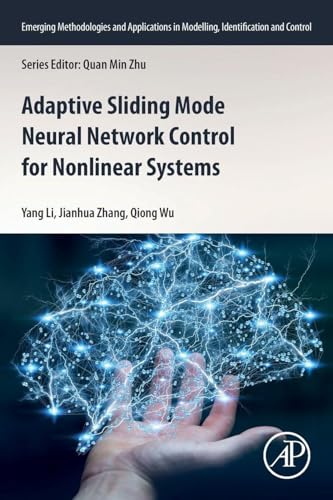 Adaptive Sliding Mode Neural Network Control for Nonlinear Systems (Emerging Methodologies and Applications in Modelling, Identification and Control) view 2