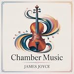 Cover of Chamber Music: A Journey Through Love and Poetry