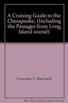Hardcover A Cruising Guide to the Chesapeake, (Including the Passages from Long Island sou Book