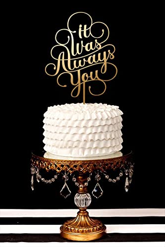 Bright Wood Craft Customized Golden Wedding Anniversary Cake Topper - 'It Was Always You' - Romantic Phrase for Decorating Cake - Perfect for Celebrating Love & Special Milestones