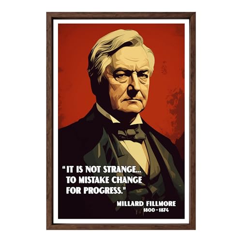 Millard Fillmore Poster - Inspirational & Historic Quote Wall Art - 11x14 to 24x36 Unframed Print - USA President Patriotic American History Decor for Office, Home, Living Room