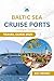 Baltic Sea Cruise Ports Travel Guide 2025