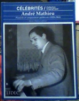 Paperback Andre Mathieu, pianiste et compositeur quebecois (1929-1968) Book