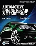 Today's Technician: Automotive Engine Repair & Rebuilding Shop Manual