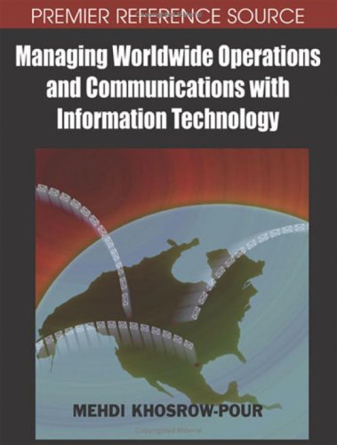 Managing Worldwide Operation And Communication With Information Technology: Proceedings of the 18th Annual Information Resources Management Association
