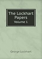 The Lockhart Papers Volume 1 5519155771 Book Cover