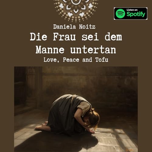 Die Frau sei dem Manne Untertan