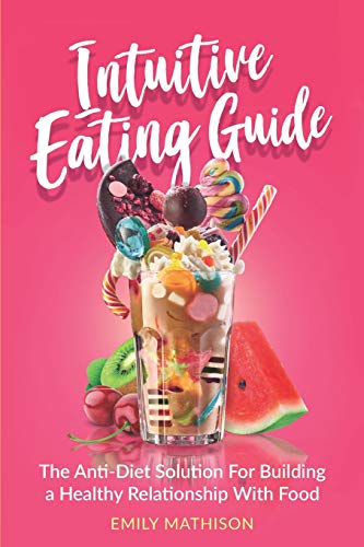 Intuitive Eating Guide: The Anti-Diet Solution ... B08DSNCX6H Book Cover