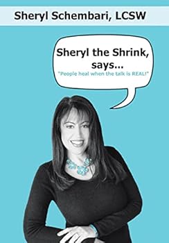 Hardcover Sheryl the Shrink, says...: People Heal When the Talk is Real! Book