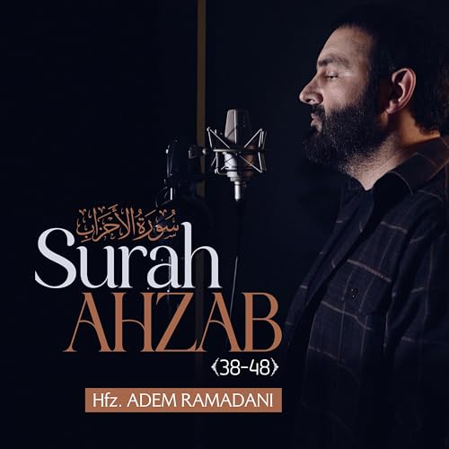 Play SURAH AHZAB by Adem Ramadani on Amazon Music