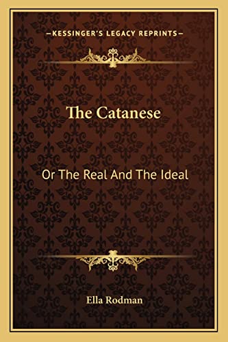 The Catanese: Or The Real And The Ideal