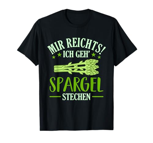 Mir Reichts Ich Geh Spargel Stechen T-Shirt