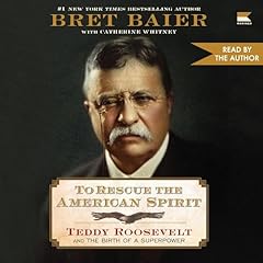 To Rescue the American Spirit Audiolibro Por Bret Baier arte de portada