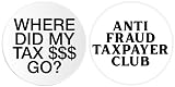 Anti Fraud Taxpayer Club Where Did My Tax Money Go - 2 Multi Pack Circle Stickers 3 Inch - Government Taxes