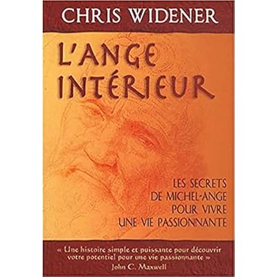 L'Ange int&eacute;rieur - Les secrets de Michel-Ange pour vivre une vie passionnante