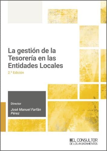 La gestión de la Tesorería en las Entidades Locales (2.ª Edición)