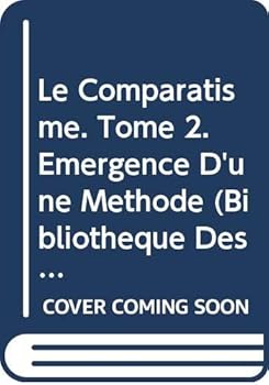 Paperback Le Comparatisme. Tome 2. Emergence d'Une Methode [French] Book