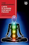 L'arte Di Guarire Con Mezzi Psichici - 2