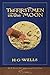 The First Men in the Moon (100th Anniversary Collection): Illustrated First Edition