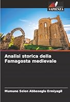 Analisi storica della Famagosta medievale (Italian Edition) 6202339470 Book Cover