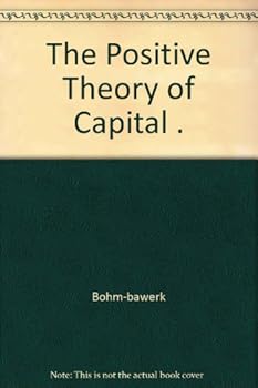 The Positive Theory of Capital