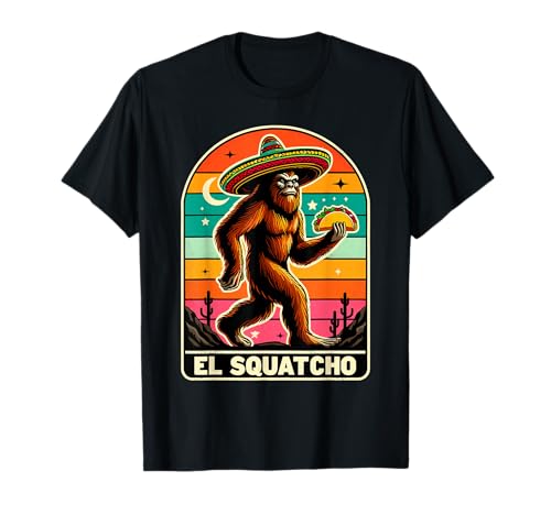 Retro Bigfoot Sasquatch El Squatcho Taco Sombrero Humor Divertido Camiseta