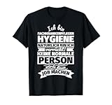 Fachkrankenpfleger Hygiene lustiger Spruch T-Shirt