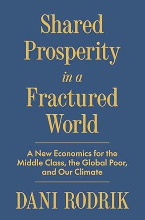 A New Economics for the Middle Class, the Global Poor, and Our Climate