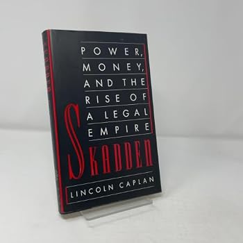 Hardcover Skadden: Power, Money, and the Rise of a Legal Empire Book
