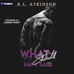 What I Should Have Said Audiolibro Por R.L. Atkinson arte de portada