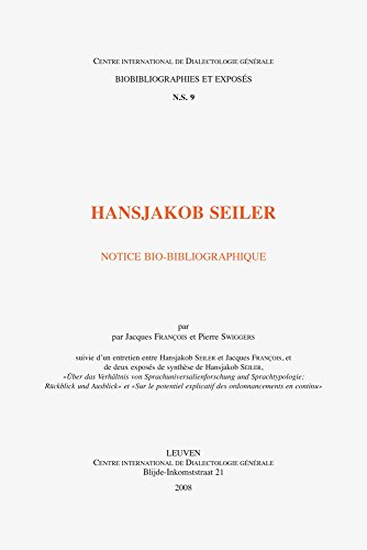 Hansjakob Seiler. Notice Bio-Bibliographique Suivie d'Un Entretien Entre Hansjakob Seiler Et Jacques Francois, Et de Deux Exposes de Synthese de ... Et Exposés) (French Edition)