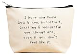 ZVMIS I Hope You Know- You Are Brave-Encouragement Gift- You Can Do This- Motivational Gift -| Motivation - Gift For Her-Makeup Bag Gifts,Cosmetic Pouch,Travel Case