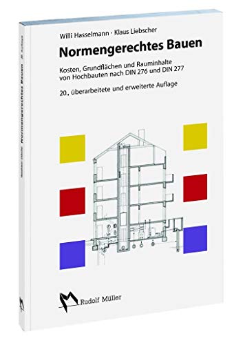 Normengerechtes Bauen: Kosten, Grundflächen und
