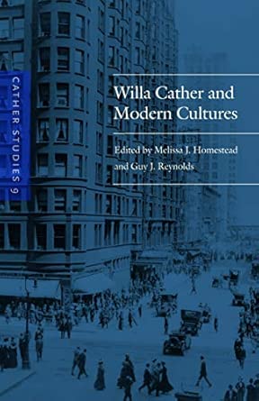 Cather Studies, Volume 9: Willa Cather and Modern Cultures: 09 book cover