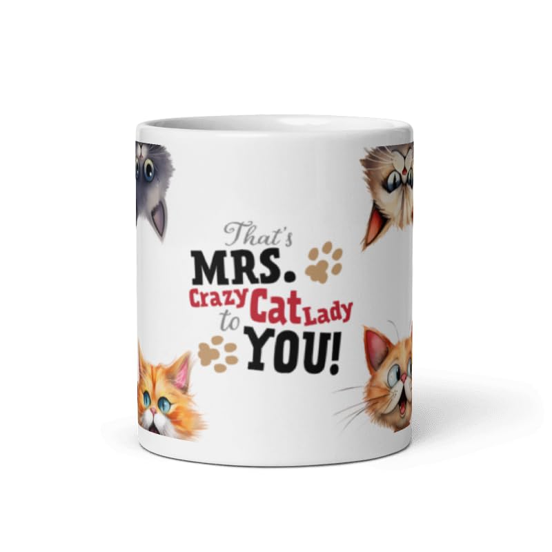 Thats MRS Crazy Cat Lady to You Mug, 11oz Ceramic Dishwasher Safe Premium Mugs, Cat Gifts for Women, Cat Mug, Cute Mugs, Cat Gifts for Cat Lovers, Cat Woman, Crazy Cat Lady Gifts
