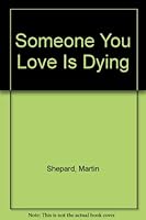 Someone you Love is Dying 0517523752 Book Cover