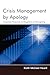 Produktbild Crisis Management By Apology: Corporate Response to Allegations of Wrongdoing (Lea's Communication Series)