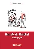  Einfach lesen! - Leseprojekte - Leseförderung: Für Lesefortgeschrittene - Niveau 2: Hau ab, du Flasche! - Ein Leseprojekt nach dem Roman von Ann Ladiges - Arbeitsbuch mit Lösungen