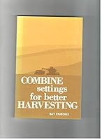 Setting your rotary combines for better harvesting B0006YQKDQ Book Cover