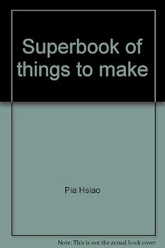 Unknown Binding Superbook of things to make Book