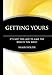 Getting Yours: It's Not Too Late to Have the Wealth You Want